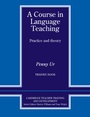 Cover: A Course in Language Teaching Trainee Book Trainee's Book - Cambridge University Press