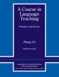 Enlarge image Cover: A Course in Language Teaching Trainee Book Trainee's Book - Cambridge University Press