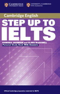 Enlarge image Cover: Step Up to IELTS Personal Study Book with Answers - Cambridge University Press