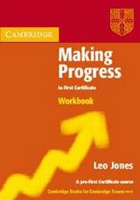 Enlarge image Cover: Making Progress to First Certificate Workbook - Cambridge University Press