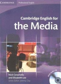 Abbildung von: Cambridge English for the Media Student's Book with Audio CD - Cambridge University Press