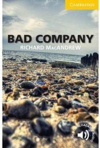 Enlarge image Cover: Bad Company Level 2 Elementary/Lower-intermediate - Cambridge University Press