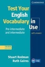Cover: Test Your English Vocabulary in Use Pre-intermediate and Intermediate with Answers - Cambridge University Press