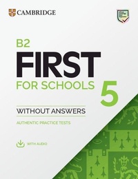 Enlarge image Cover: B2 First for Schools 5 Student's Book without Answers with Audio - Cambridge University Press