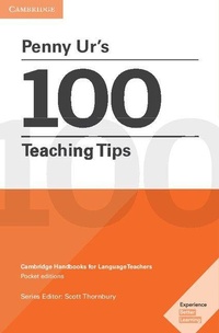 Enlarge image Cover: Penny Ur's 100 Teaching Tips Pocket Editions - Cambridge University Press