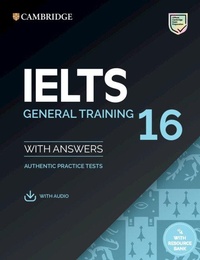 Enlarge image Cover: IELTS 16 General Training Student's Book with Answers with Audio with Resource Bank - Cambridge University Press