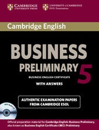 Abbildung von: Cambridge English Business 5 Preliminary Self-study Pack (Student's Book with Answers and Audio CD) - Cambridge University Press