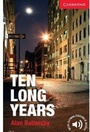Cover: Ten Long Years Level 1 Beginner/Elementary - Cambridge University Press