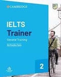 Cover: IELTS Trainer 2 General Training - Cambridge University Press