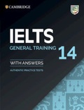 Cover: IELTS 14 General Training Student's Book with Answers without Audio - Cambridge University Press
