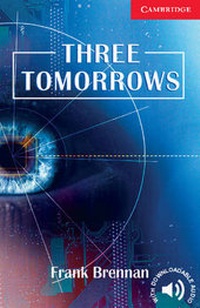 Enlarge image Cover: Three Tomorrows Level 1 Beginner/Elementary - Cambridge University Press