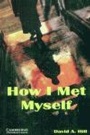 Cover: How I Met Myself Level 3 - Cambridge University Press