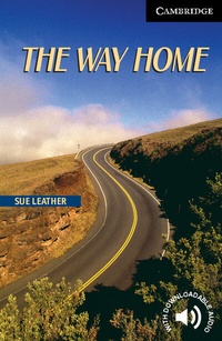 Enlarge image Cover: The Way Home Level 6 - Cambridge University Press