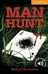 Enlarge image Cover: Man Hunt Level 4 Intermediate - Cambridge University Press