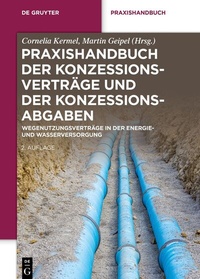 Abbildung von: Praxishandbuch der Konzessionsverträge und der Konzessionsabgaben - De Gruyter