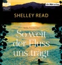Cover: So weit der Fluss uns trägt - Der Hörverlag
