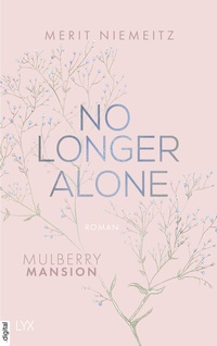 Abbildung von: No Longer Alone - Mulberry Mansion - LYX