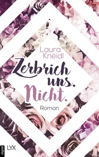 Abbildung von: Zerbrich uns. Nicht. - LYX