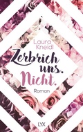 Cover: Zerbrich uns. Nicht. - LYX