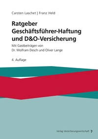 Abbildung von: Ratgeber Geschäftsführer-Haftung und D&O-Versicherung - VVW Verlag Versicherungswirtschaft
