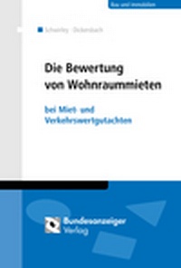 Abbildung von: Die Bewertung von Wohnraummieten - Reguvis Fachmedien