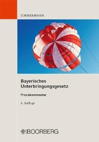 Abbildung von: Bayerisches Unterbringungsgesetz - Boorberg