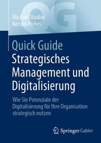 Enlarge image Cover: Quick Guide Strategisches Management und Digitalisierung - Springer Gabler