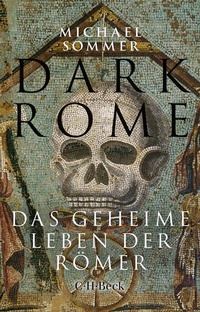 Enlarge image Cover: Dark Rome - C.H.BECK