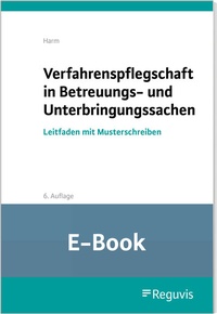 Abbildung von: Verfahrenspflegschaft in Betreuungs- und Unterbringungssachen (E-Book) - Reguvis Fachmedien