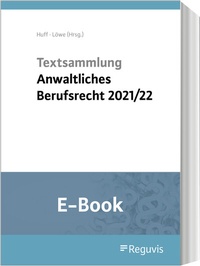 Abbildung von: Textsammlung anwaltliches Berufsrecht 2021/2022 (E-Book) - Reguvis Fachmedien