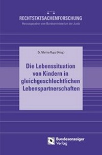 Abbildung von: Die Lebenssituation von Kindern in gleichgeschlechtlichen Lebenspartnerschaften (E-Book) - Reguvis Fachmedien