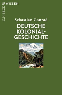 Abbildung von: Deutsche Kolonialgeschichte - C.H. Beck