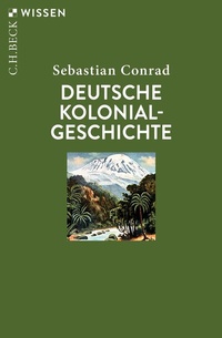 Abbildung von: Deutsche Kolonialgeschichte - C.H.BECK
