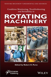 Enlarge image Cover: Condition Monitoring, Troubleshooting and Reliability in Rotating Machinery - Wiley-Scrivener