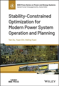 Enlarge image Cover: Stability-Constrained Optimization for Modern Power System Operation and Planning - Wiley-IEEE Press