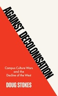 Cover: Against Decolonisation - Polity Press