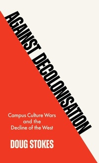 Enlarge image Cover: Against Decolonisation - Polity Press