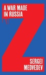 Cover: A War Made in Russia - Polity Press