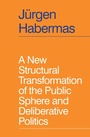 Cover: A New Structural Transformation of the Public Sphere and Deliberative Politics - Polity Press
