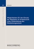 Cover: M&ouml;glichkeiten f&uuml;r den Einsatz der Mediation im Arbeitsrecht unter Einbeziehung des Mediationsgesetzes - Boorberg
