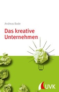 Cover: Das kreative Unternehmen - UVK