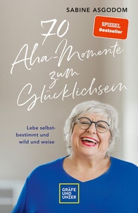 Abbildung von: 70 Aha-Momente zum Glücklichsein - Gräfe und Unzer