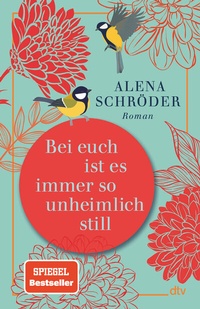 Abbildung von: Bei euch ist es immer so unheimlich still - dtv