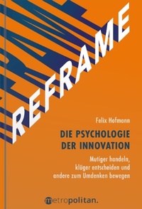 Enlarge image Cover: REFRAME - Die Psychologie der Innovation - Walhalla