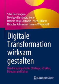 Abbildung von: Digitale Transformation wirksam gestalten - Springer Gabler
