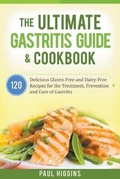 Cover: The Ultimate Gastritis Guide & Cookbook - Paul Higgins