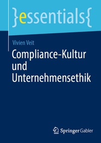 Bild vergrößern Bild: Compliance-Kultur und Unternehmensethik - Springer Gabler