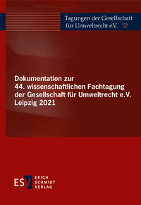 Abbildung von: Dokumentation zur 44. wissenschaftlichen Fachtagung der Gesellschaft für Umweltrecht e.V. Leipzig 2021 - Erich Schmidt Verlag