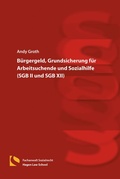 Cover: B&uuml;rgergeld, Grundsicherung f&uuml;r Arbeitsuchende und Sozialhilfe (SGB II und SGB XII) - Hagener Wissenschaftsverlag