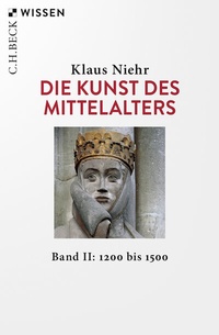 Abbildung von: Die Kunst des Mittelalters Band 2: 1200 bis 1500 - C.H.BECK
